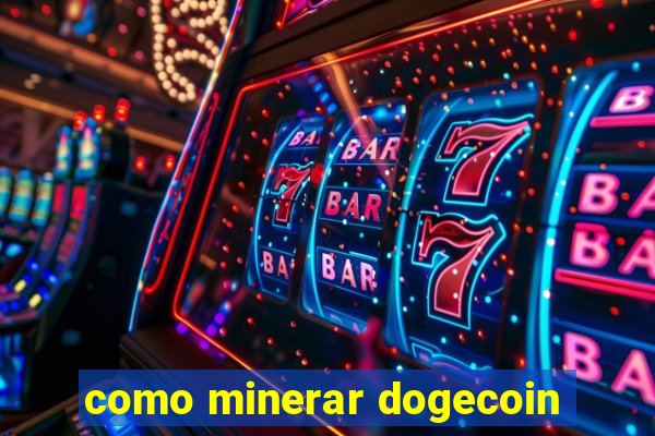 como minerar dogecoin